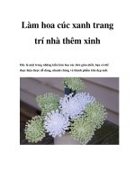 Làm hoa cúc xanh trang trí nhà thêm xinh pptx