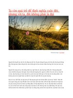 ta còn quá trẻ để định nghĩa cuộc đời, nhưng với ta, đời không phải là đợi