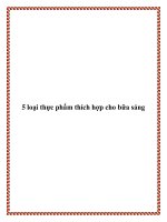 5 loại thực phẩm thích hợp cho bữa sáng docx