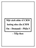 Một cách nhìn về CRM hướng nhu cầu (CRM On – Demand) - Phần 5 pptx