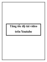 Tăng tốc độ tải video trên Youtube ppt