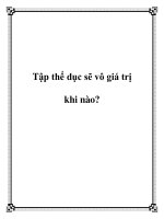 Tập thể dục sẽ vô giá trị khi nào? potx