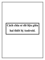 Cách chia sẻ dữ liệu giữa hai thiêt bị Android ppt
