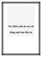 Trẻ thiếu chất do mẹ chỉ dùng một loại dầu ăn ppt