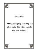 LUẬN VĂN: Những biện pháp làm tăng thu nhập quôc dân, vận dụng vào việt nam ngày nay ppt