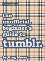 The unofficial, beginner's guide to tumblr