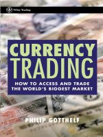 Currency Trading: How to Access and trade the Worlds Biggest Market. doc