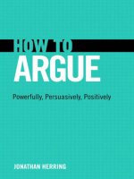 How to Argue: Powerfully, Persuasively, Positively potx