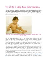 Trẻ có thể bị vàng da do thừa vitamin A pot