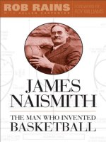James Naismith The Man Who Invented Basketball potx