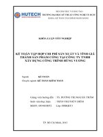 LUẬN VĂN KẾ TOÁN CHI PHÍ VÀ TÍNH GIÁ THÀNH SẢN PHẨM CỐNG TẠI CÔNG TY CỔ PHẦN TNHH XÂY DỰNG CÔNG TRÌNH HÙNG VƯƠNG