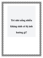 Trẻ nhỏ uống nhiều kháng sinh có bị ảnh hưởng gì? potx