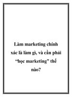 Làm marketing chính xác là làm gì, và cần phải “học marketing” thế nào? docx