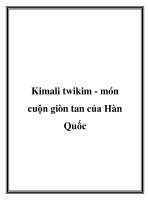 Kimali twikim - món cuộn giòn tan của Hàn Quốc pptx