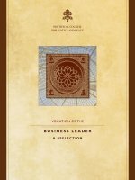 PONTIFICAL COUNCIL FOR JUSTICE AND PEACE: VOCATION OF THE BUSINESS LEADER docx