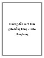 Hướng dẫn cách làm gato hồng kông - Gato Hongkong doc