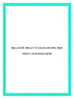 HỌA SĨ MỸ THUẬT VŨ GIÁNG HƯƠNG MỘT NHÂN CÁCH ĐÁNG KÍNH docx