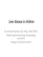 Liver disease in children - Dr. Ahmed Al-Sarkhy, MD, MHSc, FAAP, FRCPC potx