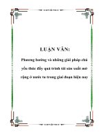 LUẬN VĂN: Phương hướng và những giải pháp chủ yếu thúc đẩy quá trình tái sản xuất mở rộng ở nước ta trong giai đoạn hiện nay ppt