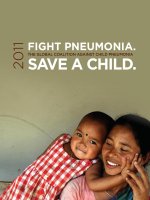 FIGHT PNEUMONIA THE GLOBAL COALITION AGAINST CHILD PNEUMONIA SAVE A CHILD 2011 doc