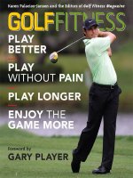GOLF FITNESS Play Better, Play without Pain, Play Longer, and Enjoy the Game More docx
