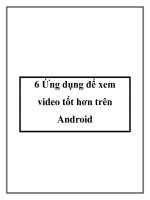 6 Ứng dụng để xem video tốt hơn trên Android pdf