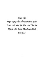 Luận văn Thực trạng vấn đề rác thải và quản lí rác thải trên địa bàn chợ Tân An Thành phố Buôn Ma thuột ,Tỉnh Đăk Lăk doc