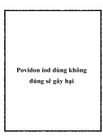 Povidon iod dùng không đúng sẽ gây hại docx