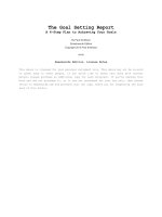 The Goal Setting ReportA 6-Step Plan to Achieving Your GoalsBy Paul Smithson Smashwords Edition Copyright 2013 Paul Smithson ###Smashwords Edition, License NotesThis ebook is licensed for your personal enjoyment only. This ebook may not be re-sold or pot