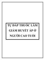 TỰ ÐẮP THUỐC LÀM GIẢM HUYẾT ÁP Ở NGƯỜI CAO TUỔI pdf