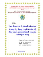 ứng dụng các thủ thuật sáng tạo trong xây dựng và phát triển hệ điều hành android dành cho các thiết bị di động