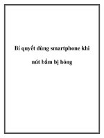 Bí quyết dùng smartphone khi nút bấm bị hỏng. docx
