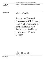 Extent of Dental Disease in Children Has Not Decreased, and Millions Are Estimated to Have Untreated Tooth Decay pptx