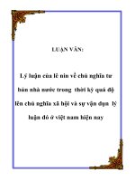 LUẬN VĂN: Lý luận của lê nin về chủ nghĩa tư bản nhà nước trong thời kỳ quá độ lên chủ nghĩa xã hội và sự vận dụng lý luận đó ở việt nam hiện nay ppt
