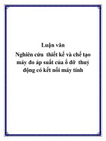 Luận văn: Nghiên cứu thiết kế và chế tạo máy đo áp suất của ổ đỡ thuỷ động có kết nối máy tính. pptx