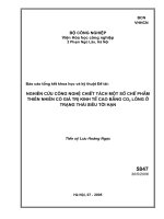 NGHIÊN CỨU CÔNG NGHỆ CHIẾT TÁCH MỘT SỐ CHẾ PHẨM THIÊN NHIÊN CÓ GIÁ TRỊ KINH TẾ CAO BẰNG CO2 LỎNG Ở TRẠNG THÁI SIÊU TỚI HẠN pptx