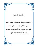 LUẬN VĂN: Hoàn thiện hạch toán chi phí sản xuất và tính giá thành sản phẩm tại các Doanh nghiệp chế tạo thiết bị sản xuất Gạch trên địa bàn Hà Nội pptx