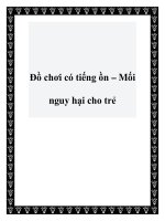 Đồ chơi có tiếng ồn – Mối nguy hại cho trẻ pptx