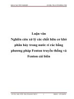 Luận văn Nghiên cứu xử lý các chất hữu cơ khó phân hủy trong nước rỉ rác bằng phương pháp Fenton truyền thống và Fenton cải biên pptx