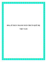 HOẠ SĨ TRẦN THANH TOÀN TRI ÂN QUÊ MẸ VIỆT NAM pptx