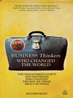 28 Business Thinkers Who Changed the World - The management gurus and mavericks who changed the way we think about business