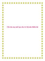 Chỉ cha mẹ mới tạo cho trẻ bộ não thiên tài. pptx