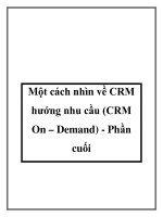 Một cách nhìn về CRM hướng nhu cầu (CRM On – Demand) - Phần cuối ppt