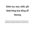 Khéo tay may chiếc gối hình bông hoa hồng dễ thương pdf