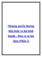 Nhượng quyền thương hiệu hoặc cơ hội kinh doanh – Đưa ra sự lựa chọn (Phần 2) pptx
