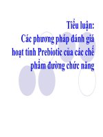 Tiểu luận:Các phương pháp đánh giá hoạt tính Prebiotic của các chế phẩm đường chức năng potx