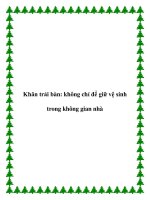 Khăn trải bàn: không chỉ để giữ vệ sinh trong không gian nhà pptx