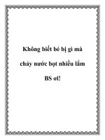 Không biết bé bị gì mà chảy nước bọt nhiều lắm docx