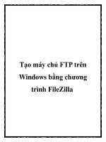 Tạo máy chủ FTP trên Windows bằng chương trình FileZilla ppt
