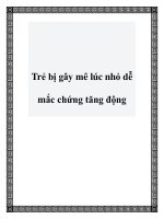 Trẻ bị gây mê lúc nhỏ dễ mắc chứng tăng động docx